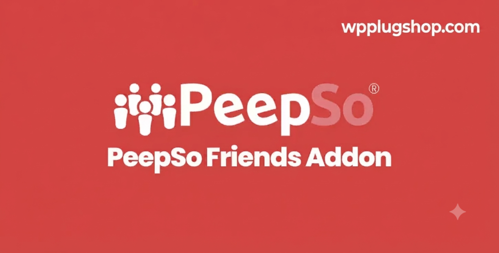 PeepSo Friends Addon – Friend Requests, Mutual Friends & Community Networking for WordPress