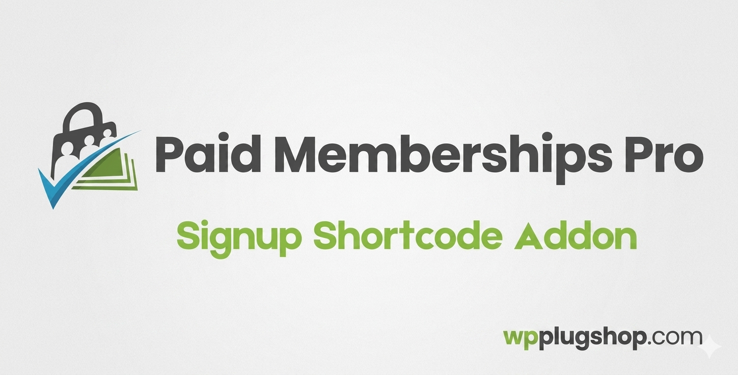 Paid Memberships Pro Signup Shortcode Addon – Custom Membership Signup Forms for WordPress
