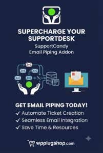 SupportCandy Email Piping Addon – Email-to-Ticket Automation for WordPress Help Desk