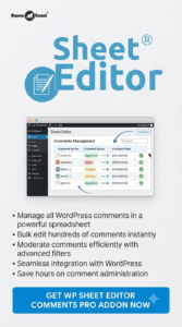 WP Sheet Editor Comments Pro Addon 1.1.40 – Bulk WordPress Comment Spreadsheet Editor