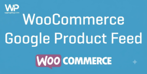 WooCommerce Google Product Feeds Extension – Google Shopping Feed Plugin