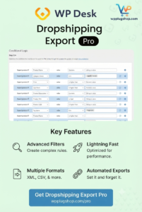 WP Desk Dropshipping Export Pro – WooCommerce CSV & XML Product Export Plugin