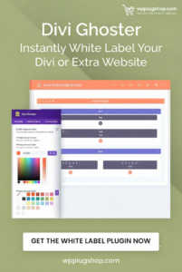 ✅ Divi Ghoster – White Label Divi Plugin for WordPress