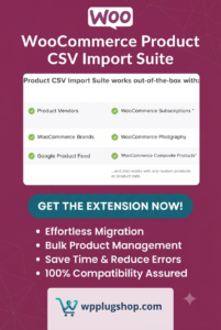 WooCommerce Product CSV Import Suite 1.11.1 – Bulk Product Import & Export Plugin