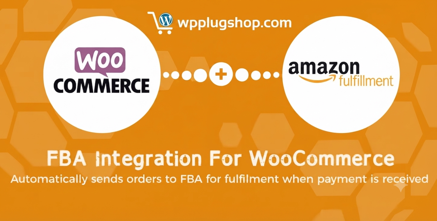 WooCommerce Amazon Fulfillment Plugin – Amazon FBA & MCF Integration