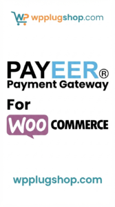 Payeer Payment Gateway for WooCommerce – Secure WordPress Payment Integration Plugin
