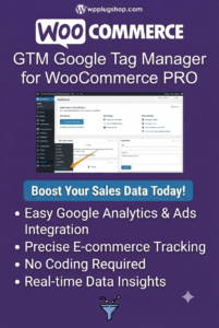 GTM Google Tag Manager for WooCommerce Pro – Advanced Ecommerce Tracking Plugin