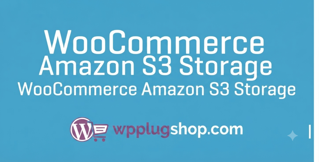 WooCommerce Amazon S3 Storage Premium 3.5.2 – Secure Cloud File Delivery Plugin