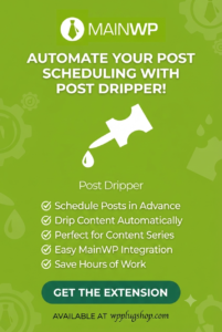 MainWP Post Dripper – Automated WordPress Content Scheduling Extension
