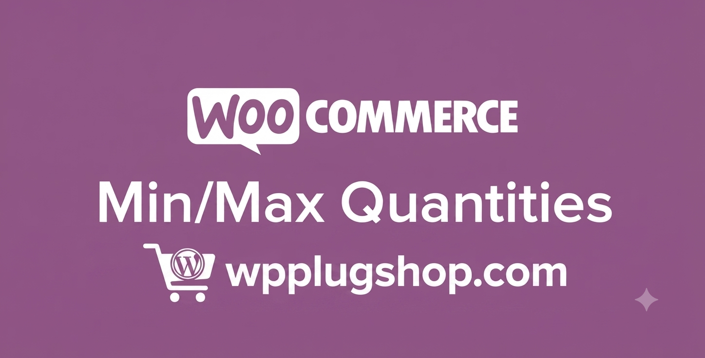 WooCommerce Min Max Quantities – Advanced Quantity Control Plugin