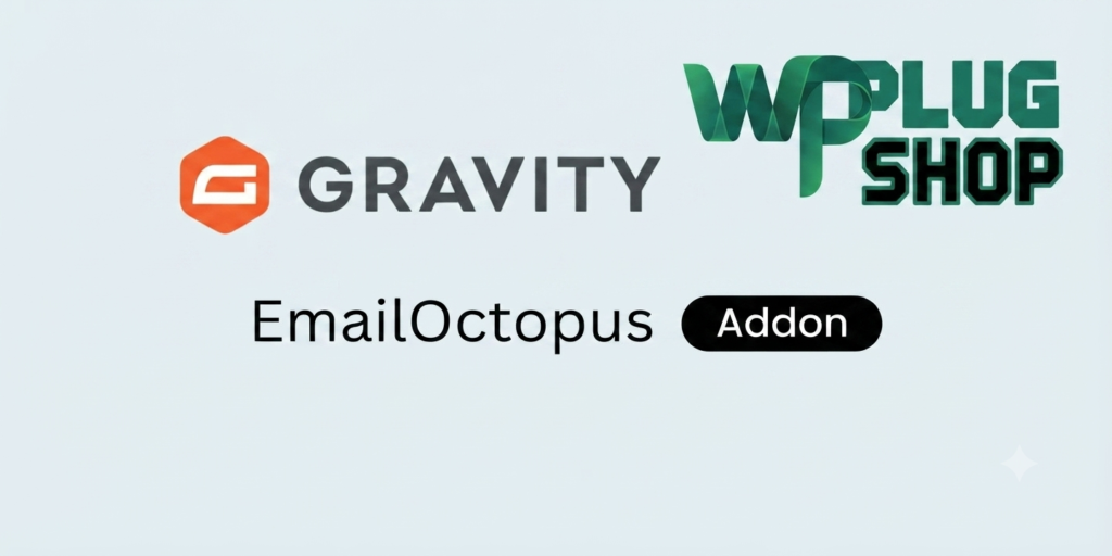 Gravity Forms EmailOctopus Addon – Email Marketing Integration for WordPress