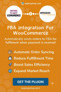 WooCommerce Amazon Fulfillment Plugin – Amazon FBA & MCF Integration