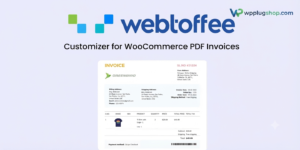 WebToffee Customizer for WooCommerce PDF Invoices – Drag & Drop Invoice Designer Plugin
