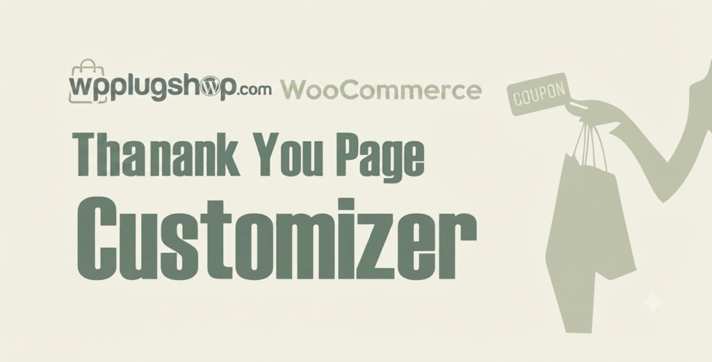 WooCommerce Thank You Page Customizer 1.3.1 – Custom Order Confirmation Page Builder