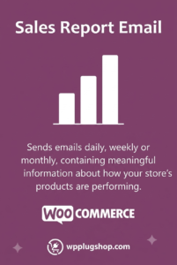 WooCommerce Sales Report Email Plugin – Automated Daily Performance Digests