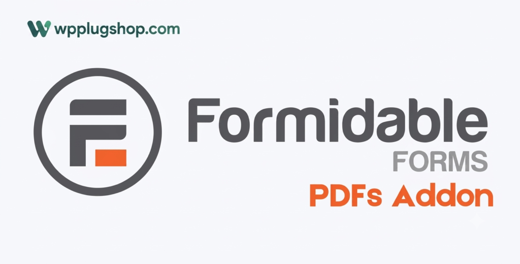 Formidable Forms PDFs Addon – PDF Generator & Form Entry Export for WordPress