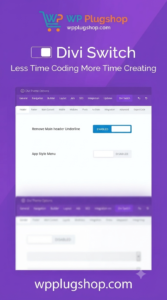 Divi Switch Pro Plugin – Advanced Divi Customization & Design Tool