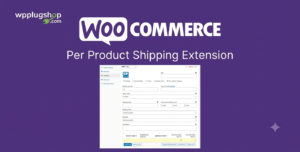 WooCommerce Per Product Shipping – Product-Based Shipping Extension