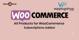 All Products for WooCommerce Subscriptions – Recurring Billing & Subscription Products Addon