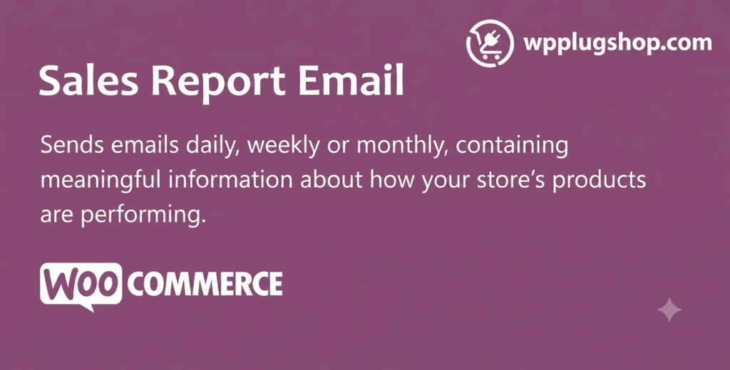 WooCommerce Sales Report Email Plugin – Automated Daily Performance Digests