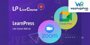 LearnPress Live Course Addon 4.0.5 – Zoom & Google Meet Live Classroom Integration for WordPress LMS