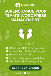 MainWP Team Control – Advanced Team & Permission Management Extension for WordPress