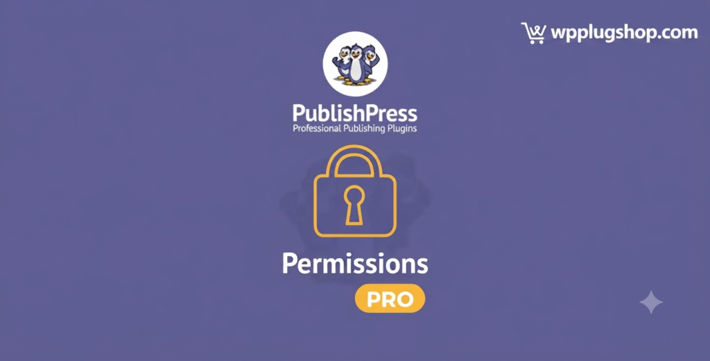 PublishPress Permissions Pro – Advanced WordPress Content Permissions & User Access Control Plugin