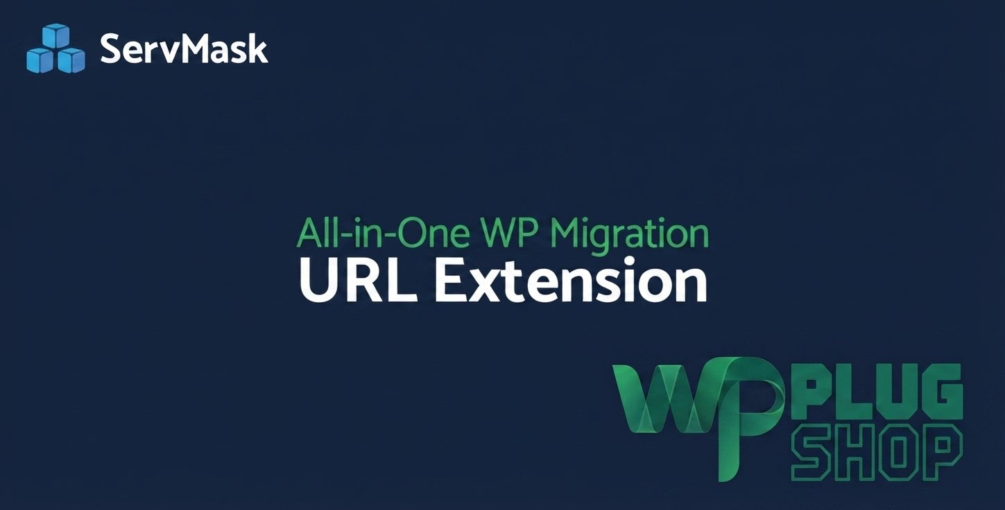 All-in-One WP Migration URL Extension – Automated Site URL Mapping Add-on