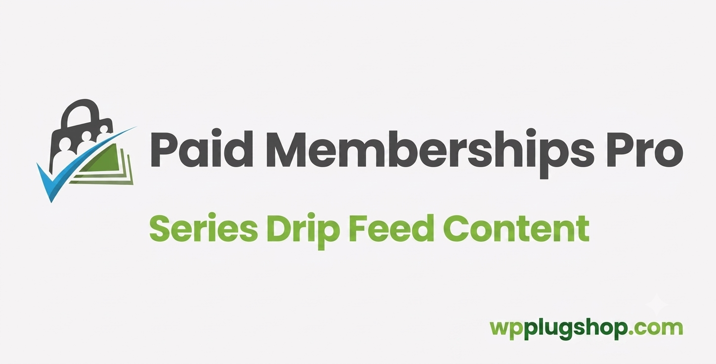Paid Memberships Pro Series – Drip Feed Content Add-on for WordPress Membership Sites