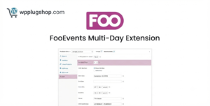 FooEvents Multi-Day Extension 2.0.1 – WooCommerce Multi-Day Event Ticket Booking Plugin