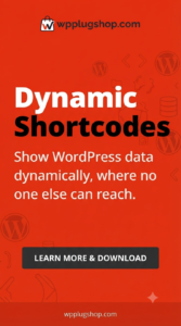 Dynamic Shortcodes WordPress Plugin – Codeless Data & Content Automation