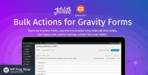 JetSloth Gravity Forms Bulk Actions Pro – Bulk Edit, Duplicate & Reorder Gravity Forms Fields for WordPress