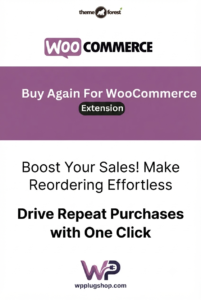 Buy Again for WooCommerce Extension – One-Click Reorder & Repeat Purchase Plugin