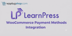 LearnPress WooCommerce Payment Methods Integration – WooCommerce Checkout for LearnPress Courses