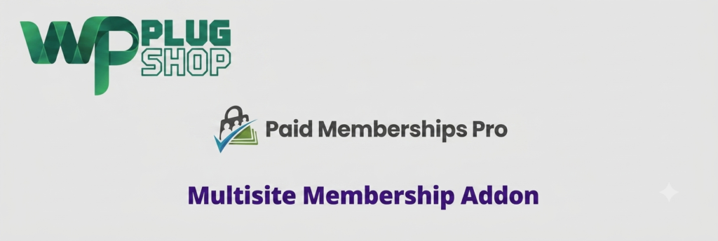 Paid Memberships Pro – Multisite Membership Addon for WordPress