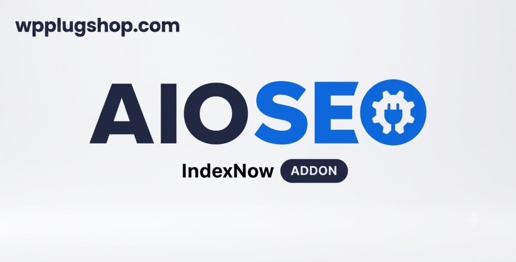 AIOSEO IndexNow Addon – Automatic IndexNow Integration for WordPress SEO