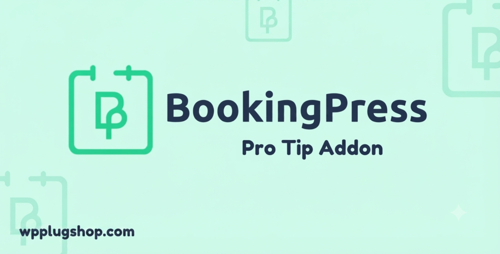 BookingPress Pro Tip Addon 2.1 – Customer Gratuity & Tipping Extension