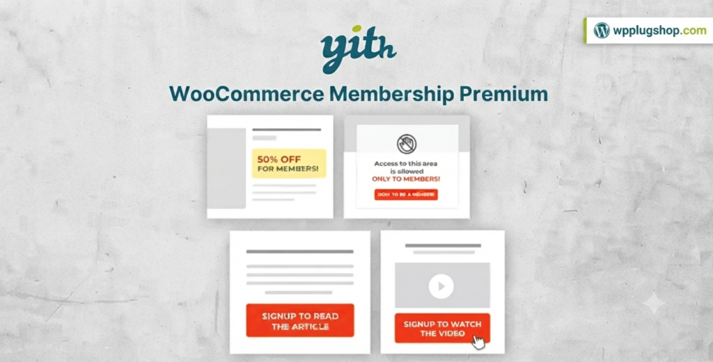 YITH WooCommerce Membership Premium – WordPress Membership Plugin for WooCommerce Stores