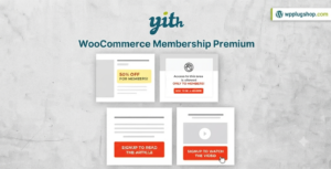 YITH WooCommerce Membership Premium – WordPress Membership Plugin for WooCommerce Stores