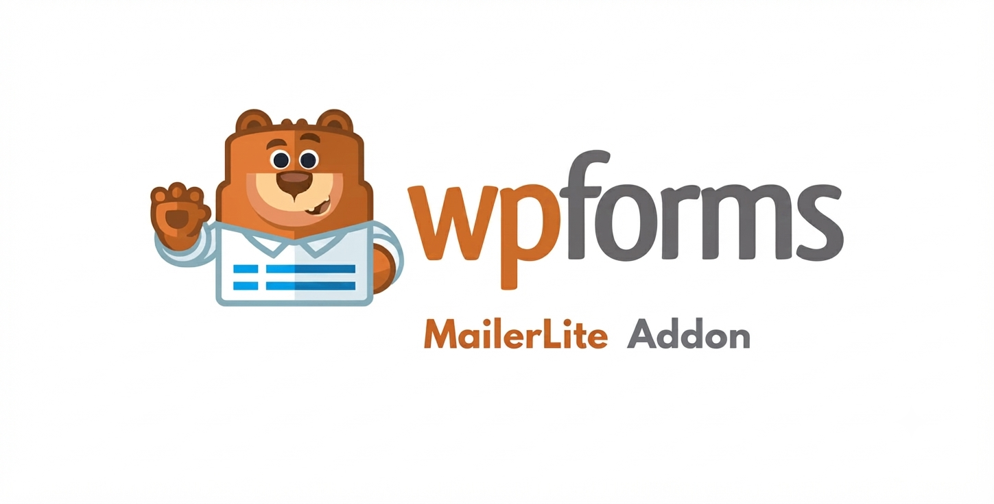 WPForms MailerLite Addon for WordPress – Automatic Subscriber Sync & Email Marketing Automation