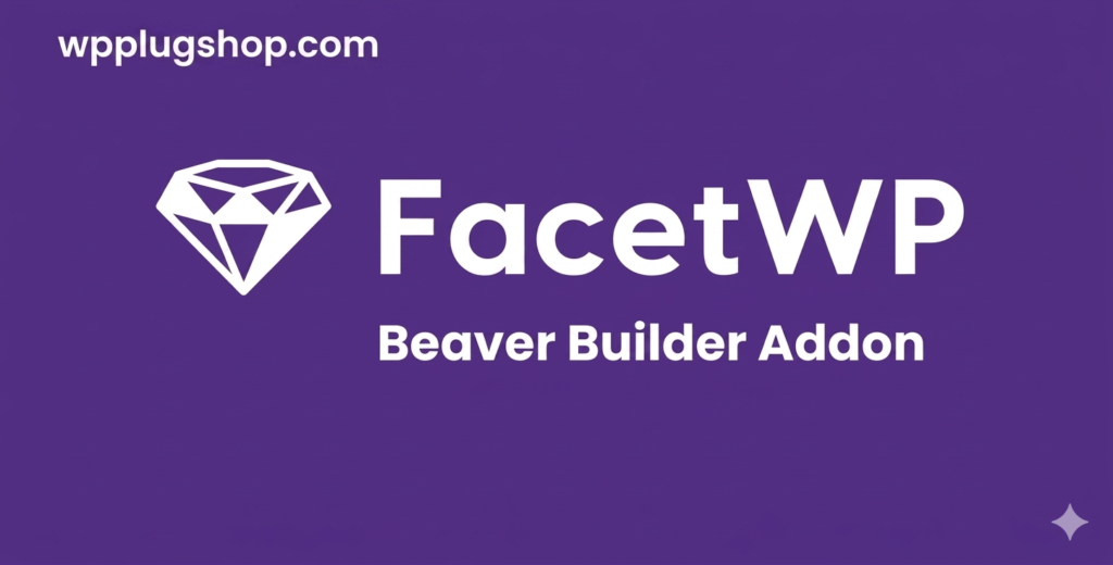 FacetWP Beaver Builder Add-on – AJAX Filter Integration for WordPress