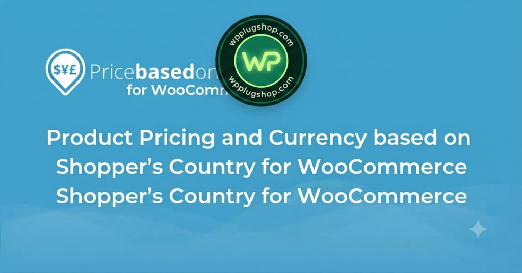WooCommerce Price Based on Country Pro Addon – Country Based Pricing & Multi-Currency Plugin