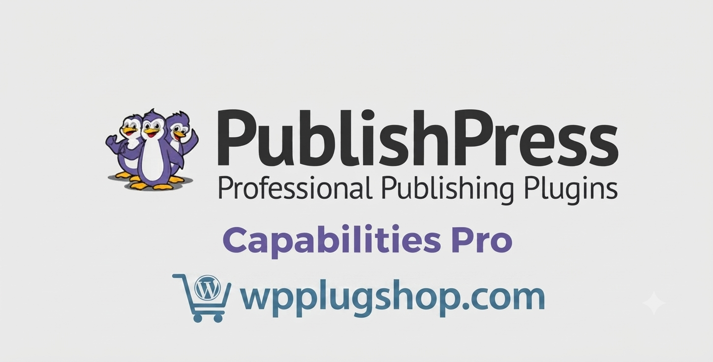 PublishPress Capabilities Pro – Advanced WordPress User Role Manager