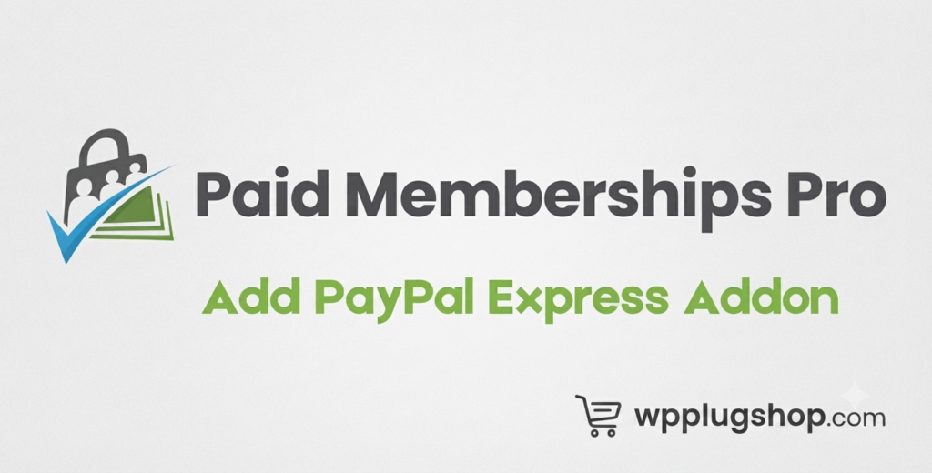 Paid Memberships Pro – Add PayPal Express Addon for WordPress