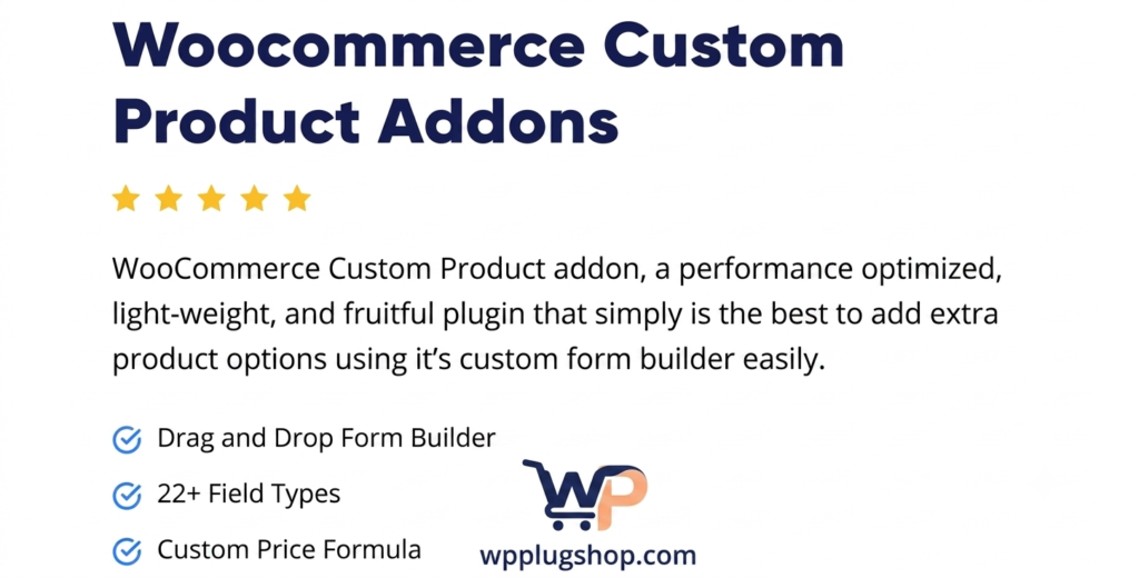 WooCommerce Custom Product Addons – Extra Product Options & Custom Fields Plugin