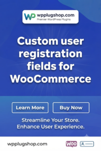 Custom User Registration Fields for WooCommerce – Advanced Registration Form Builder Plugin