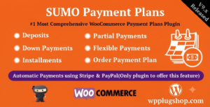 SUMO WooCommerce Payment Plans – Deposits, Down Payments, Installments & Variable Payments Plugin 12.6.0
