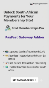Paid Memberships Pro PayFast Gateway Addon – Secure ZAR Membership Payments for WordPress