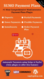 SUMO WooCommerce Payment Plans – Deposits, Down Payments, Installments & Variable Payments Plugin 12.6.0