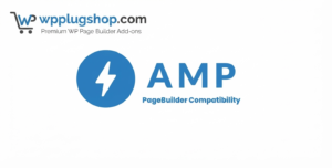 ✅ AMP PageBuilder Compatibility Plugin for WordPress – Elementor & AMP Integration Tool